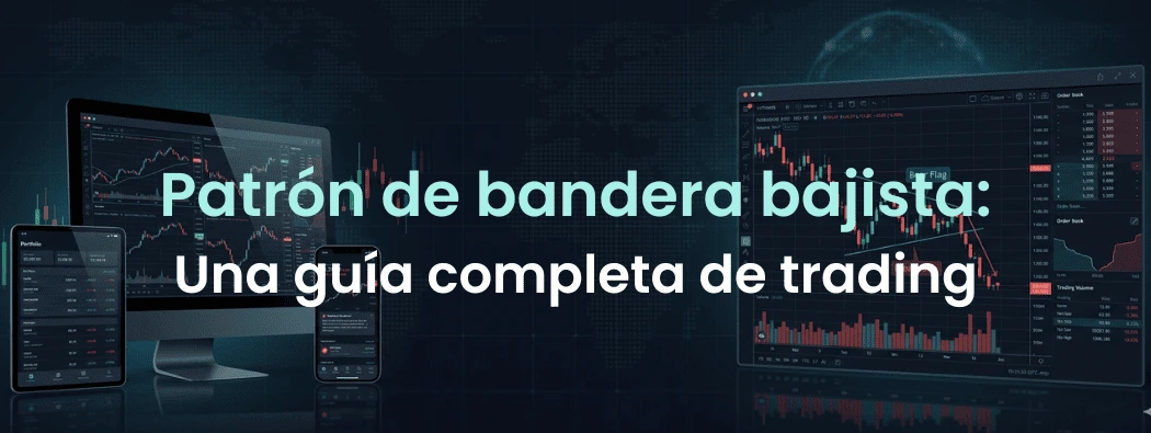 Bandera bajista (Bear Flag): guía completa de trading