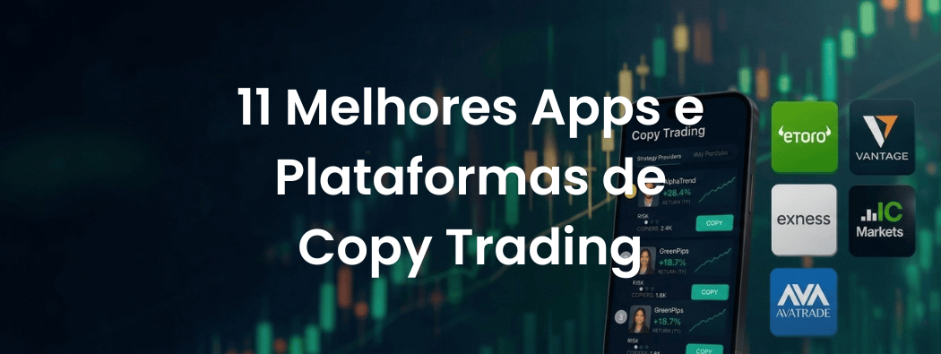 11 Melhores Apps E Plataformas De Copy Trading Para Conhecer Em 2026
