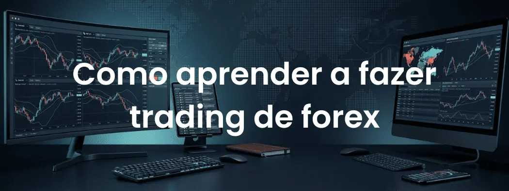 Como Aprender Forex Trading: Guia Completo Passo a Passo